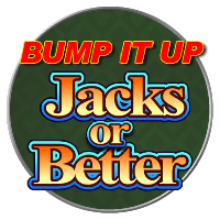 Bump It Up Jacks or Better